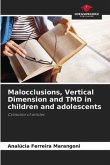 Malocclusions, Vertical Dimension and TMD in children and adolescents