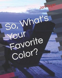 So, What's Your Favorite Color? - Yager, Jan