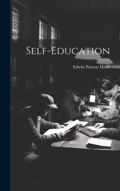 Self-Education - Hood, Edwin Paxton