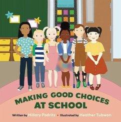 Making Good Choices at School - Podritz, Hilllary