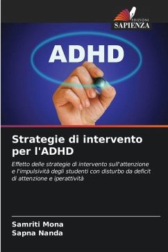 Strategie di intervento per l'ADHD - Mona, Samriti;Nanda, Sapna