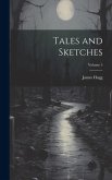 Tales and Sketches; Volume 5