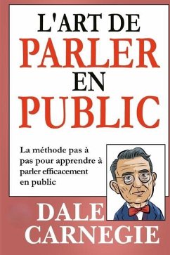 L'Art de Parler en Public (Traduit) - Carnegie, Dale