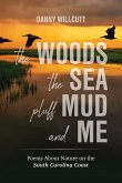 The Woods, The Sea, Pluff Mud and Me