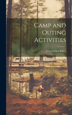 Camp and Outing Activities - Baker, G. Cornelius