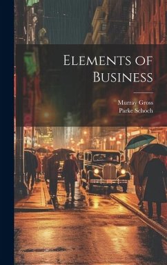 Elements of Business - Schoch, Parke; Gross, Murray