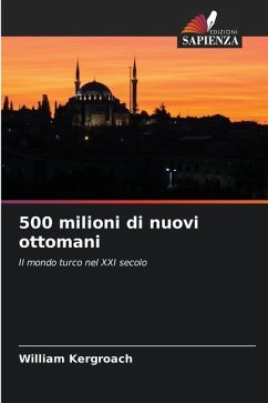 500 milioni di nuovi ottomani - Kergroach, William