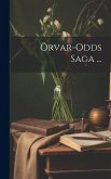 Örvar-Odds Saga ...