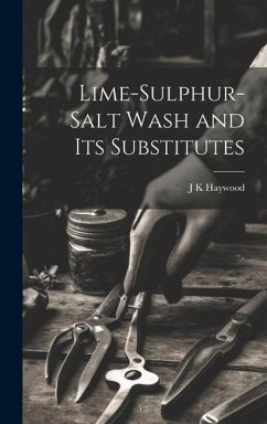 Lime-sulphur-salt Wash and its Substitutes - Haywood, J. K.