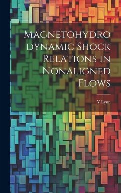 Magnetohydrodynamic Shock Relations in Nonaligned Flows - Lynn, Y.