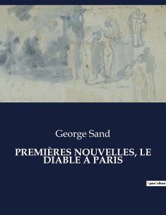 PREMIÈRES NOUVELLES, LE DIABLE À PARIS - Sand, George