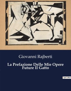 La Prefazione Delle Mie Opere Future Il Gatto - Rajberti, Giovanni