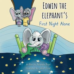 Edwin The Elephant's First Night Alone - Boyd, Amanda