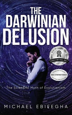 The Darwinian Delusion - Ebifegha, Michael