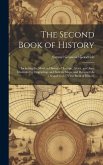 The Second Book of History: Including the Modern History of Europe, Africa, and Asia. Illustrated by Engravings and Sixteen Maps, and Deisgned As