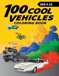 100 Cool Vehicles Coloring Book for Kids - Ki, Munay