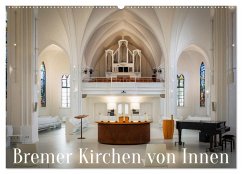 Bremer Kirchen von Innen (Wandkalender 2024 DIN A2 quer), CALVENDO Monatskalender - Kortjohann Photography, Urte