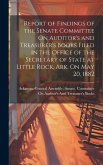 Report of Findings of the Senate Committee On Auditor's and Treasurer's Books Filed in the Office of the Secretary of State at Little Rock, Ark. On May 20, 1882