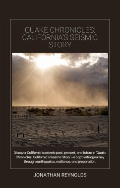 Quake Chronicles: California's Seismic Story (eBook, ePUB) - Reynolds, Jonathan