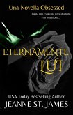 Eternamente Lui (La serie di novelle Obsessed, #1) (eBook, ePUB)