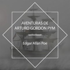 Aventuras de Arturo Gordon Pym (MP3-Download) - Poe, Edgar Allan