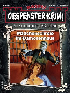 Gespenster-Krimi 130 (eBook, ePUB) - Morland, A. F.