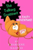 The Talking Croissant: A Tasty Adventure (eBook, ePUB)