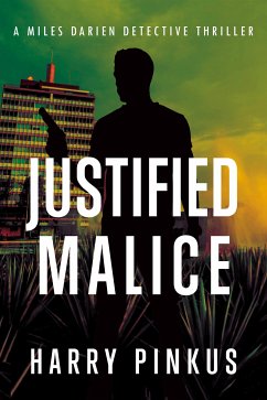 Justified Malice (eBook, ePUB) - Pinkus, Harry