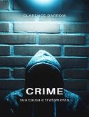Crime, sua causa e tratamento (traduzido) (eBook, ePUB)
