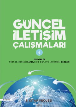 Güncel İletişim Çalışmaları-4 (eBook, ePUB) - Saygılı, Prof. Dr. Neriman