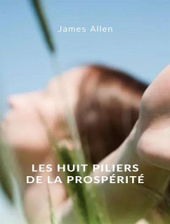 Les huit piliers de la prospérité (traduit) (eBook, ePUB) - Allen, James