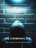 La criminalité, ses causes et son traitement (traduit) (eBook, ePUB)