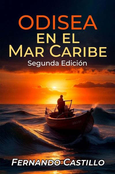 Odisea en el Mar el Caribe: Segunda Edición (Trilogía Náutica, #2) (eBook, ePUB) Odisea en el Mar el Caribe: Segunda Edición (Trilogía Náutica, #2) (eBook, ePUB)
