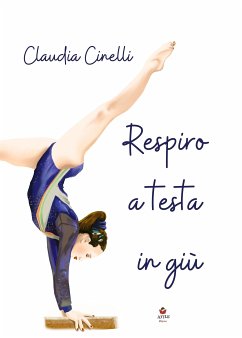 Respiro a testa in giù (eBook, ePUB) - Cinelli, Claudia