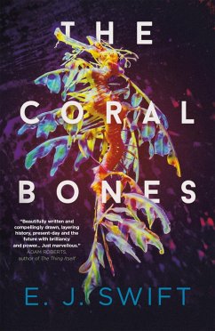 The Coral Bones (eBook, ePUB) - Swift, Ej