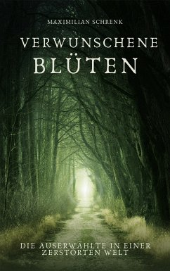 Verwunschene Blüten (eBook, ePUB) - Schrenk, Maximilian