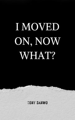 Cover I Moved On, Now What? (eBook, ePUB)