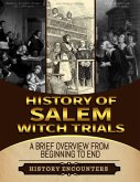 Salem Witch Trials: A Brief Overview from Beginning to the End (eBook, ePUB)