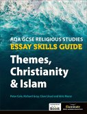 AQA GCSE Religious Studies Essay Skills Guide: Themes, Christianity and Islam (eBook, ePUB)