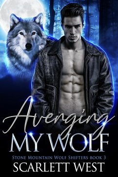 Cover Avenging My Wolf (Stone Mountain Wolf Shifters, #3) (eBook, ePUB)