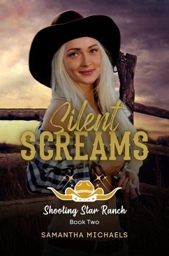 Silent Screams (The Shooting Star Ranch Trilogy, #2) (eBook, ePUB) - Michaels, Samantha