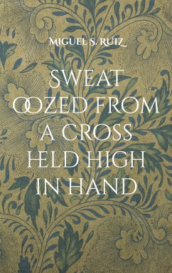Sweat oozed from a cross held high in hand (eBook, ePUB)