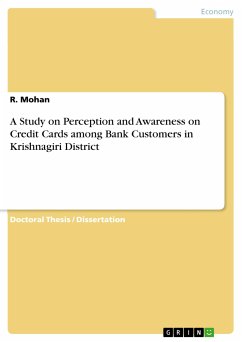 A Study on Perception and Awareness on Credit Cards among Bank Customers in Krishnagiri District (eBook, PDF)