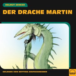 Der Drache Martin (MP3-Download) - Zenker, Helmut