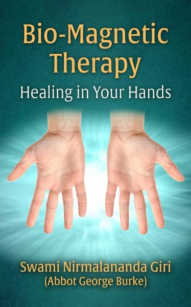 Bio-Magnetic Therapy: Healing In Your Hands (eBook, ePUB) Bio-Magnetic Therapy: Healing In Your Hands (eBook, ePUB)