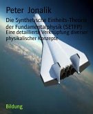 Die Synthetische Einheits-Theorie der Fundamentalphysik (SETFP) (eBook, ePUB)