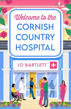 Welcome To The Cornish Country Hospital (eBook, ePUB) - Jo Bartlett