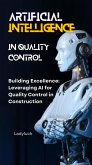 Building Excellence: Leveraging AI for Quality Control in Construction (eBook, ePUB)