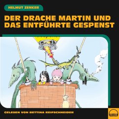 Der Drache Martin und das entführte Gespenst (MP3-Download) - Zenker, Helmut