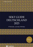 Sekt Guide Deutschland Das Standardwerk zum Deutschen Sekt (eBook, ePUB)